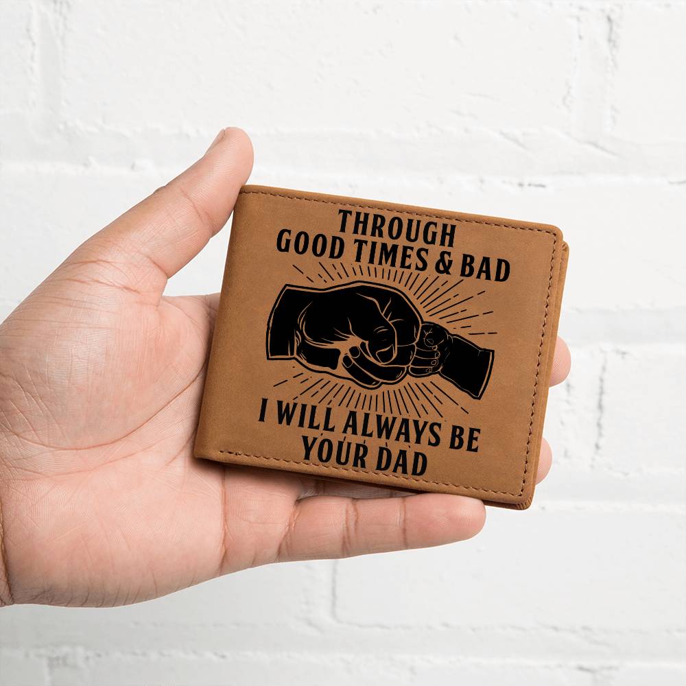 Through Good Times & Bad - Son Leather Wallet