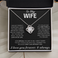 To My Wife - I Can't Live Without You - Love Knot Necklace