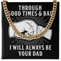 Through Good Times & Bad - Cuban Link Chain