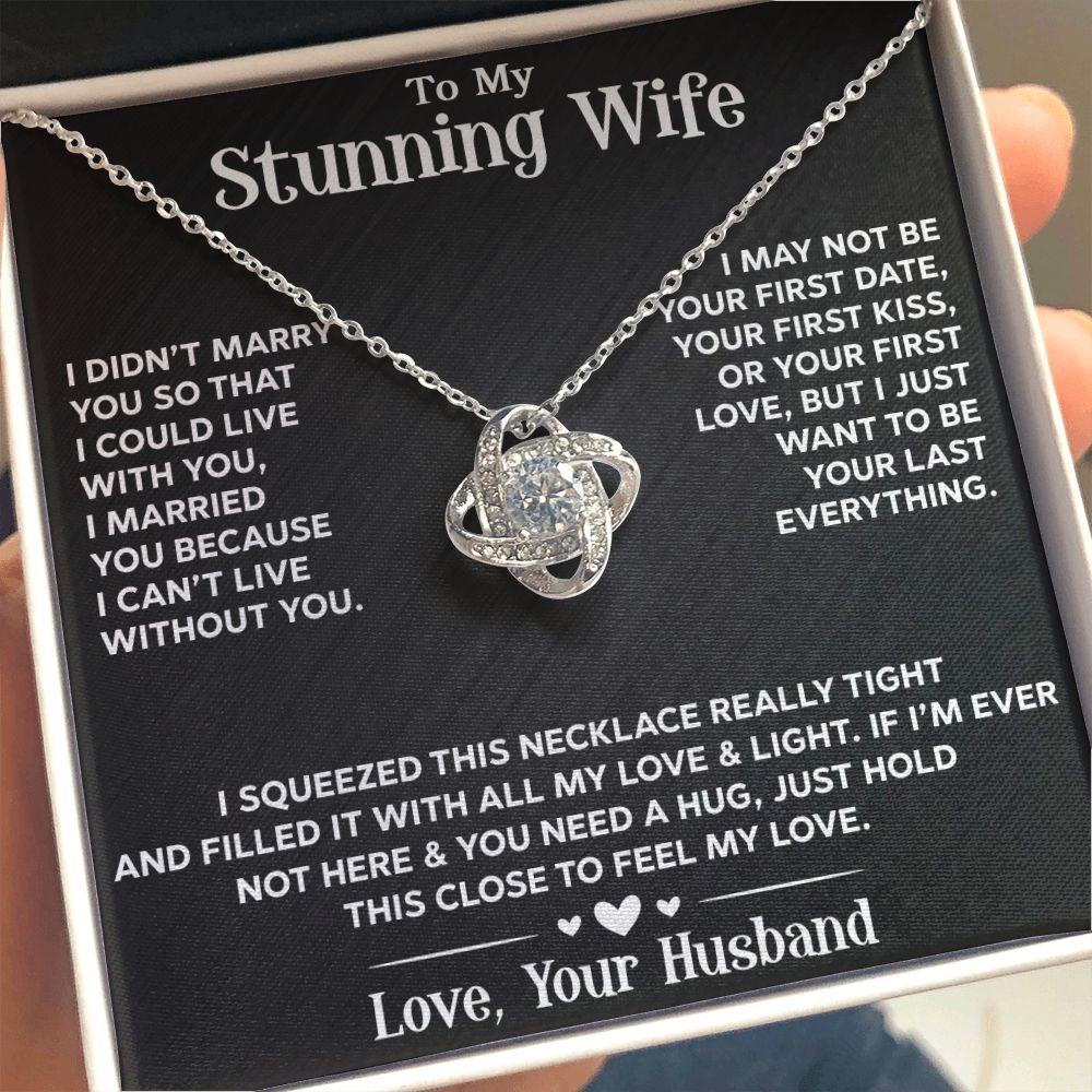 To My Stunning Wife - Love Knot Necklace - INCLUDES FREE SHIPPING